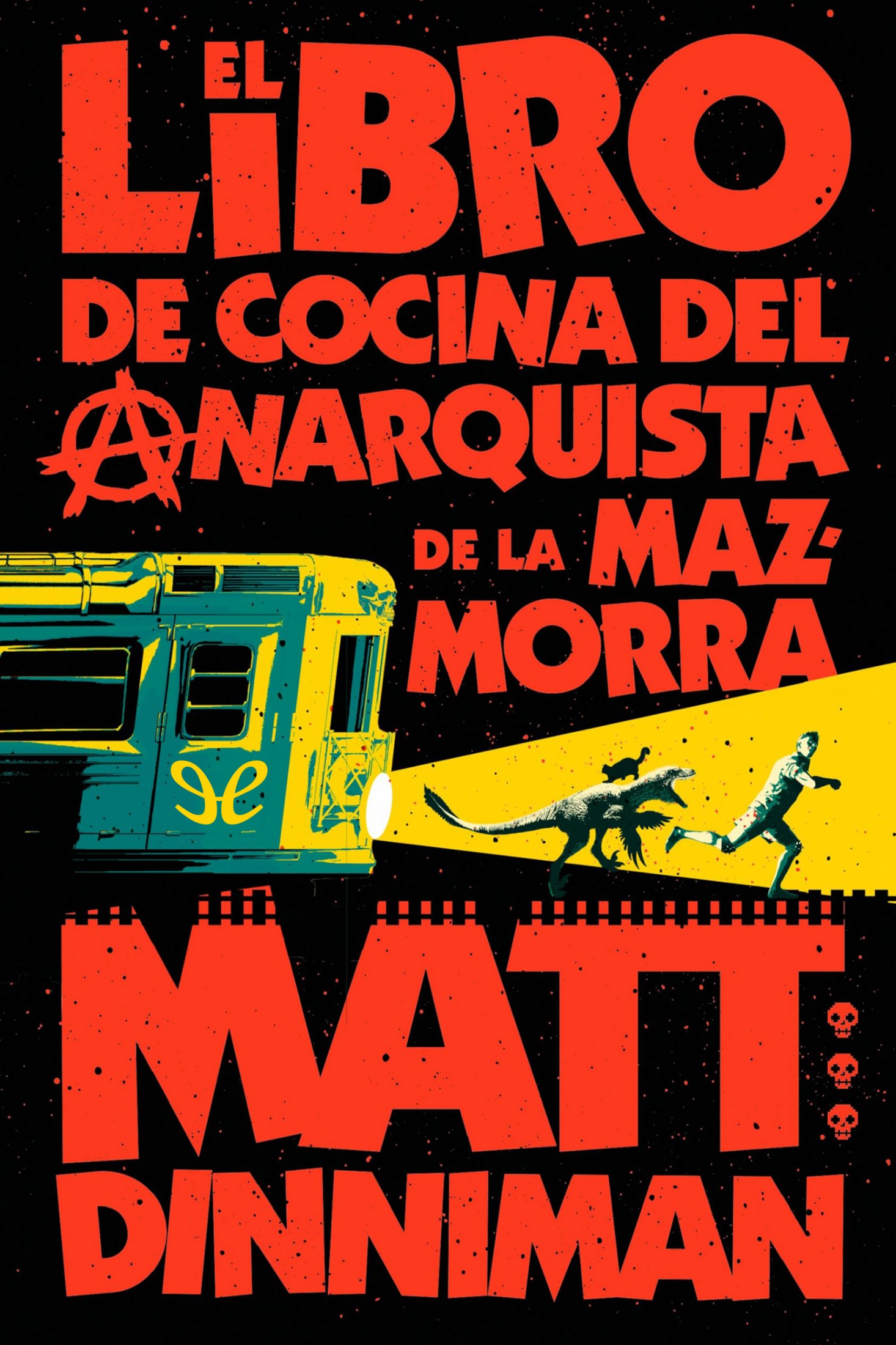 Portada de El libro de cocina del anarquista de la mazmorra