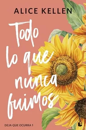 Portada de Todo lo que nunca fuimos